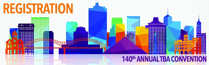 Registration for 2021 TBA Annual Convention