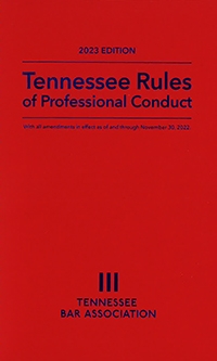 Tennessee Rules of Professional Conduct 2023 Edition